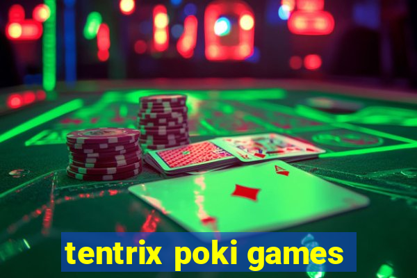 tentrix poki games